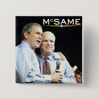 John McCain = George W. Bush Button