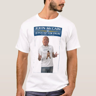 John McCain ist Pullin für Palin T - Shirt