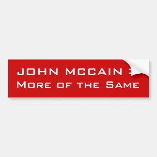 John McCain = mehr des gleichen Autoaufklebers Autoaufkleber
