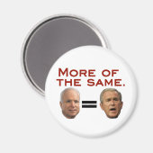 John McCain: Noch mehr von dem Gleichen. McSame. Magnet (Vorderseite/Rückseite)