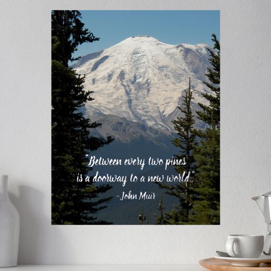 John Muir Nature Quote Landschaftlich Mount Rainie Foliendrucke (In Situ (Theke 2))