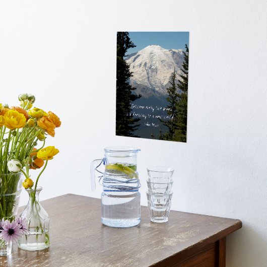 John Muir Nature Quote Landschaftlich Mount Rainie Foliendrucke (Ablage(Küche))