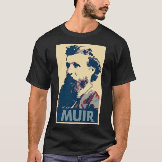 John Muir-Plakat-politische Parodie T-Shirt (Vorderseite)