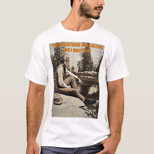 John Muir T - Die Berge rufen T-Shirt (Vorderseite)
