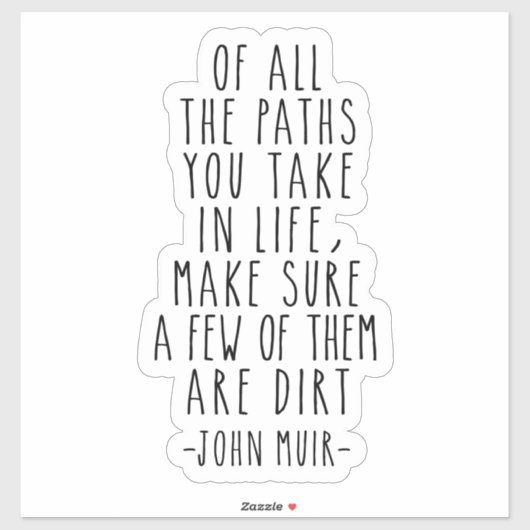 John Muir zitierte von all den Lebenswegen Aufkleber (Blatt)