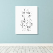 John Muir zitierte von all den Lebenswegen Leinwanddruck (Insitu (Holzboden))