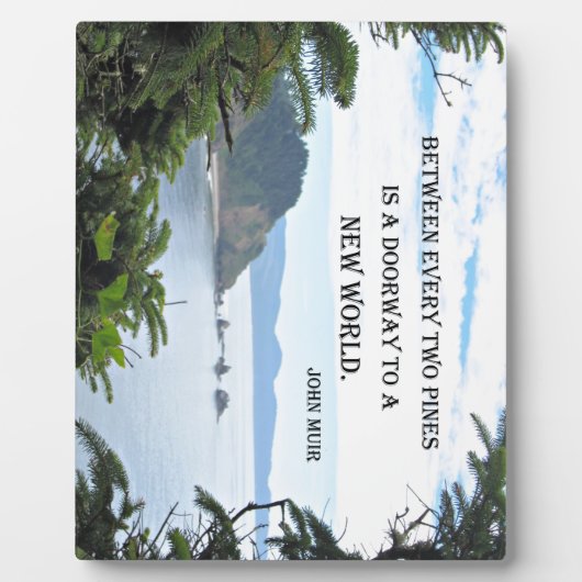 John Muir: "Zwischen zwei Kiefern ist eine Tür" Fotoplatte (Vorderseite)
