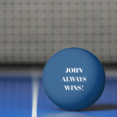 John (Name) gewinnt immer Tischtennisball (Netto)