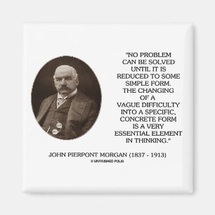 John Pierpont Morgan kein Problem kann gelöst Magnet