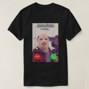 John Pork nennt Meme T-Shirt