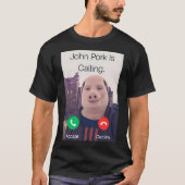John Pork ruft Anrufbeantworter an T-Shirt (Vorderseite)
