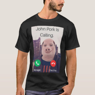 John Pork ruft Anrufbeantworter an T-Shirt