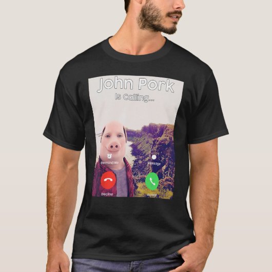 John Pork ruft Anrufbeantworter an T-Shirt (Vorderseite)