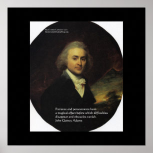 John Q Adams "Geduld" Weisheit-Zitate Poster