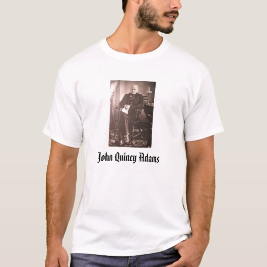 John Quincy Adams T-Shirt (Vorderseite)