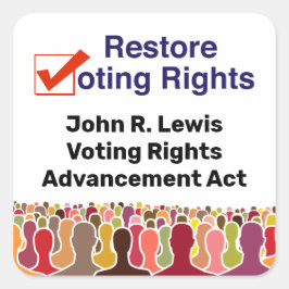 John R. Lewis Voting Rights AdvancAct Quadratischer Aufkleber