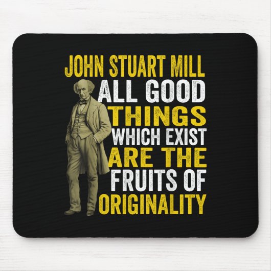 John Stuart Mill Philosopher Zitat Philosophie Tea Mousepad (Vorne)