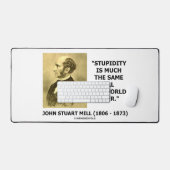 John Stuart Mill Stupidity ziemlich die gleiche We Schreibtischunterlage (Tastatur & Maus)