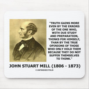 John Stuart Mill Truth gewinnt mehr Think Quote Mousepad