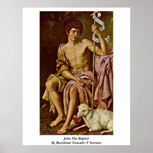 John The Baptist von Bartolome Gonzalez Y Serrano Poster (Vorne)