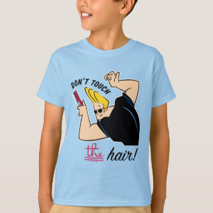 Johnny Bravo Comb - Touch nicht die Haare! T-Shirt