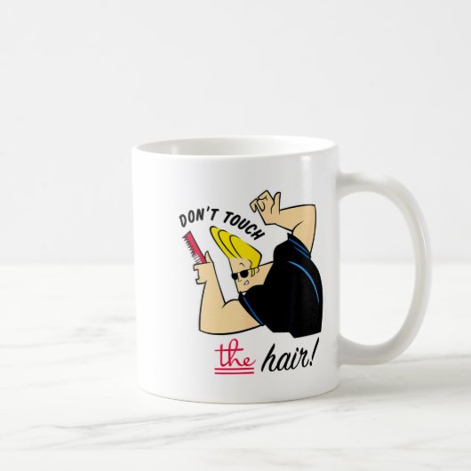 Johnny Bravo Don't Touch The Hair! Kaffeetasse (Rechts)