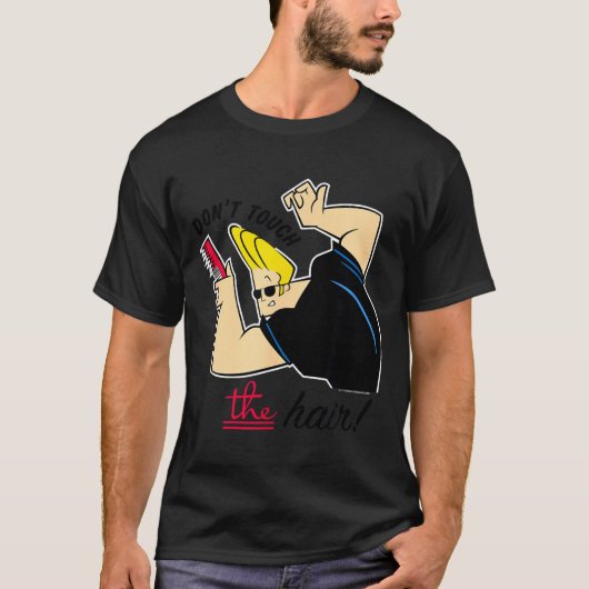 Johnny Bravo Don't Touch The Hair! T-Shirt (Vorderseite)