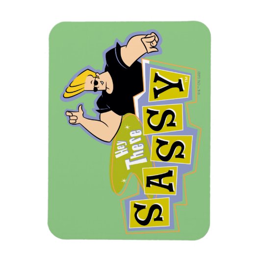 Johnny Bravo - Hey Da Sassy Magnet (Vertikal)