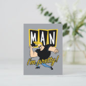 Johnny Bravo - Mann, ich bin Hübsch Postkarte (Stehend Vorderseite)