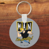 Johnny Bravo - Mann, ich bin Hübsch Schlüsselanhänger (Vorderseite)
