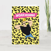 Johnny Bravo - Woah Momma Karte (Vorderseite)