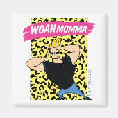 Johnny Bravo - Woah Momma Magnet (Vorne)