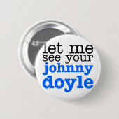 Johnny Doyle Button (Vorne & Hinten)