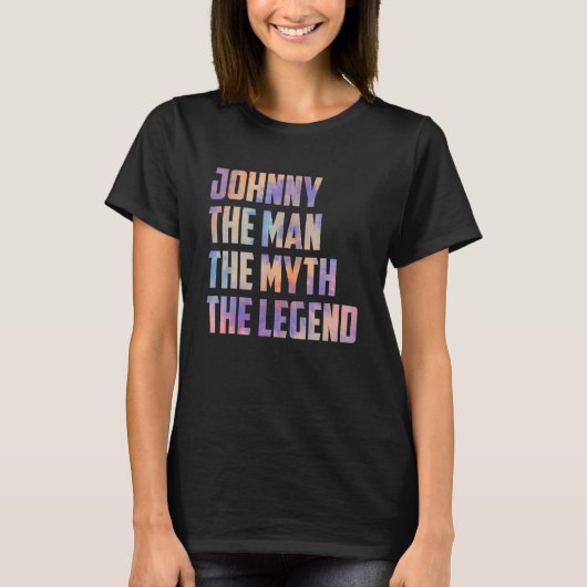 Johnny The Man The Myth The Legend Vathers Day Son T-Shirt (Vorderseite)