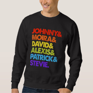 Johnny und Moira und David und Alexis Sweatshirt