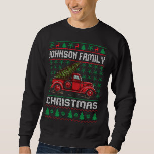 Johnson Family Ugly Christmas Sweater Red Truck Fu Sweatshirt