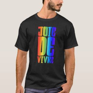 Joie De Vivre Big Lively Colored Text Joie De Vivr T-Shirt