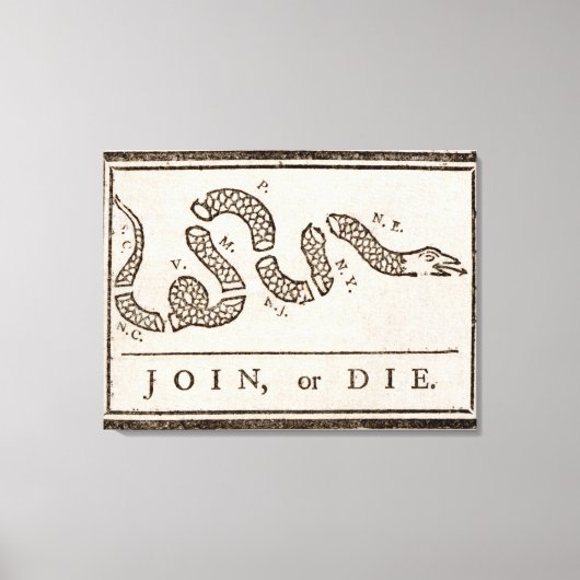 Join oder Die Benjamin Franklin Politischer Cartoo Leinwanddruck (Vorderseite)