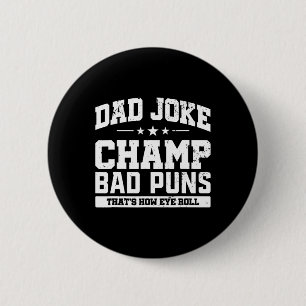 Joke Champ Bad Puns Wie Eye Roll Vathday Button