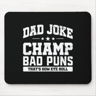 Joke Champ Bad Puns Wie Eye Roll Vathday Mousepad