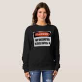Joke Danger May Unexpectedly Release Natural Gas Sweatshirt (Vorne ganz)