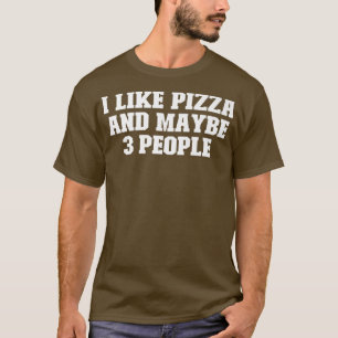 Joke Funny Vater, ich mag Pizza und vielleicht 3 L T-Shirt