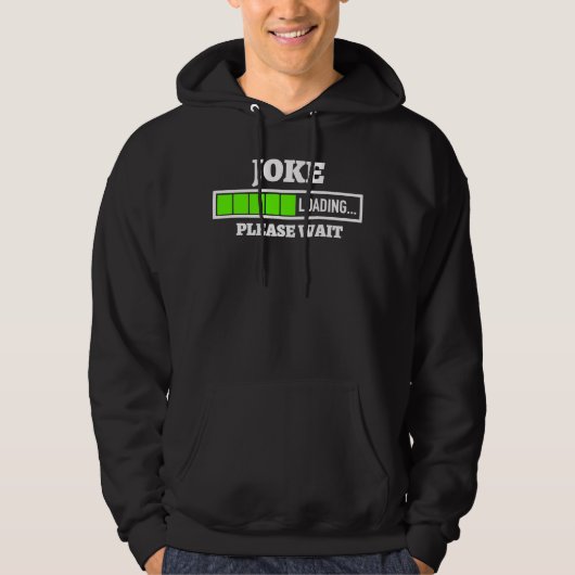 Joke Loading Bitte warten Bar Spaß stehen Hoodie (Vorderseite)