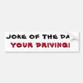 Joke of the Day, Dein fahrender Autoaufkleber (Vorne)