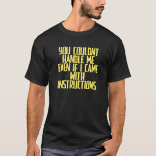 Joke Sarcastic, du konntest mich nicht umgehen, se T-Shirt