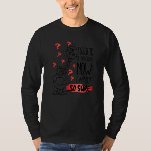 Joke zögerlich zweifelhaft Unsicher, ich verwende T-Shirt