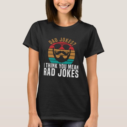 jokes Rad Jokes Laugh & Joking Father T-Shirt (Vorderseite)