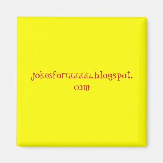 jokesforuuu.blogspot.com magnet (Vorne)