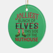 Jolest Bunch of Elves Diese Seite des Nuthouse Keramik Ornament (Links)
