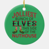 Jolest Bunch of Elves Diese Seite des Nuthouse Keramik Ornament (Hinten)